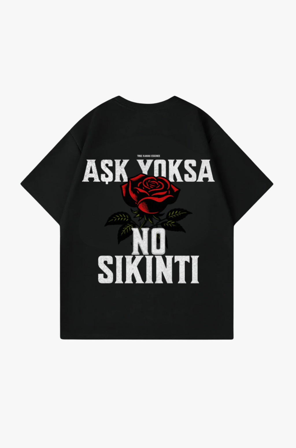 ASK YOKSA NO SIKINTI - OVERSIZED SHIRT
