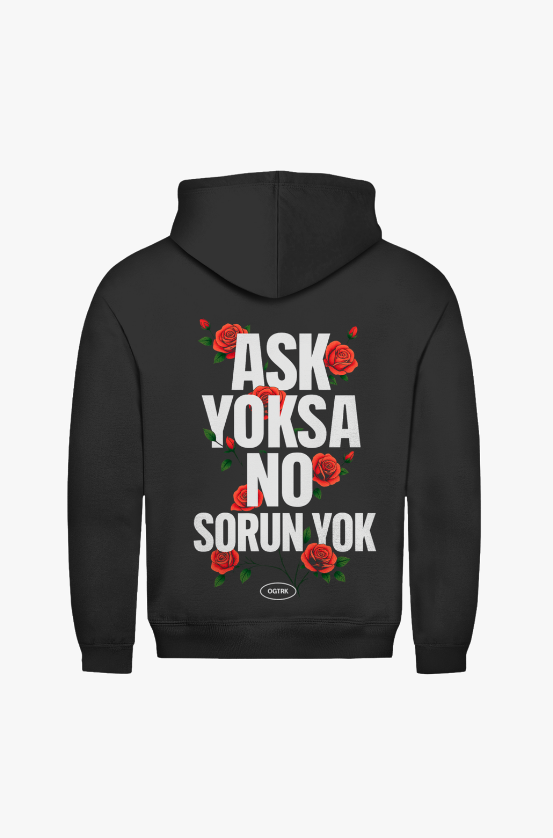 ASK YOKSA SORUN YOK- PREMIUM HOODIE