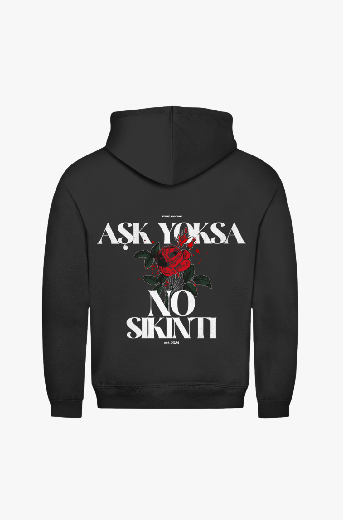 ASK YOKSA NO SIKINTI - PREMIUM HOODIE